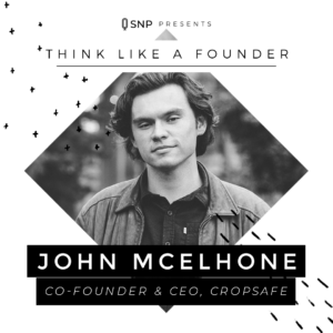 Podcast with John McElhone, Co-Founder & CEO of CropSafe