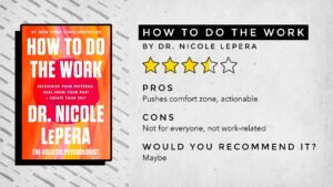 Book Review for How to Do the Work by Dr. Nicole Lepera