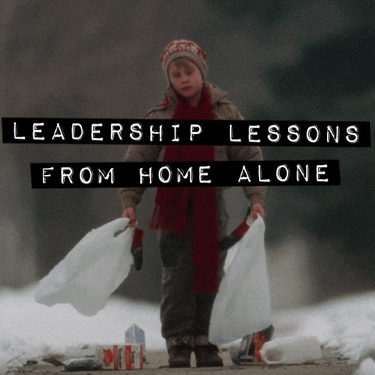 Leadership lessons from Home Alone