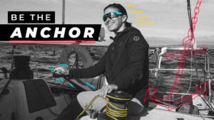 Be the Anchor: How to Maintain Focus in Trying Times. Leadership lessons from Cole Brauer