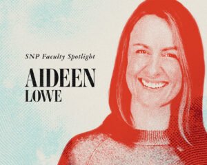 SNP Faculty Spotlight: Aideen Lowe